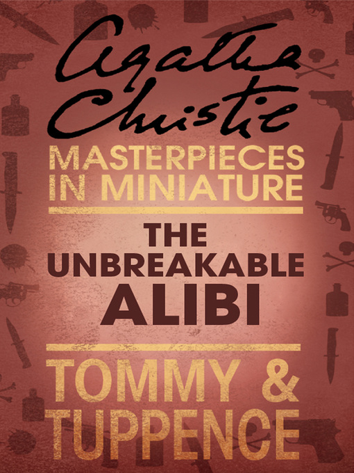 Title details for The Unbreakable Alibi by Agatha Christie - Wait list